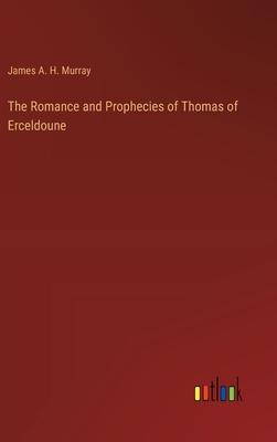 The Romance and Prophecies of Thomas of Erceldoune