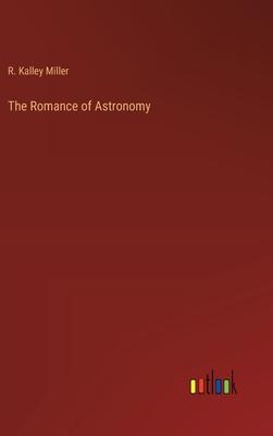 The Romance of Astronomy