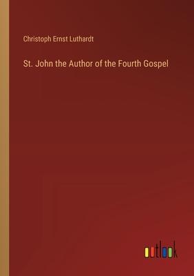 St. John the Author of the Fourth Gospel