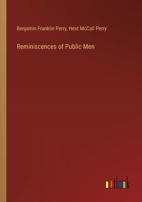 Reminiscences of Public Men