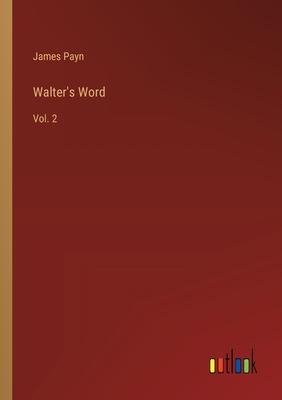 Walter’s Word: Vol. 2