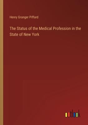 The Status of the Medical Profession in the State of New York