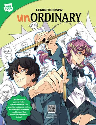 Learn to Draw Unordinary: Learn to Draw Your Favorite Characters from the Popular Webcomic Series with Behind-The-Scenes and Insider Tips Exclus