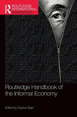 Routledge Handbook of the Informal Economy