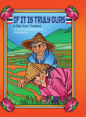 If It Is Truly Ours (matte cover): a Tale from Thailand