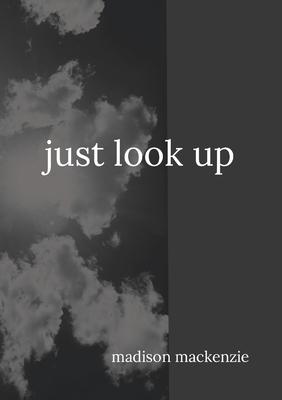 Just Look Up