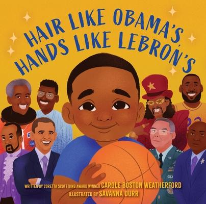 Hair Like Obama’s, Hands Like Lebron’s: A Picture Book