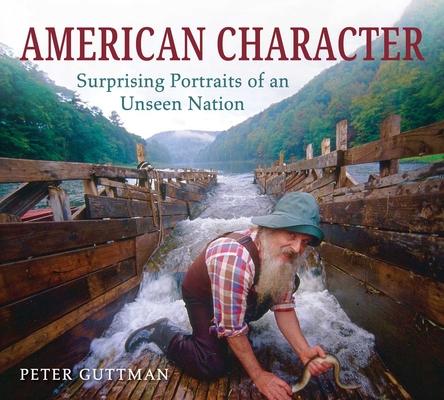 American Character: Surprising Portraits of an Unseen Nation