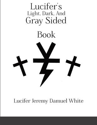 Lucifer’s Light, Dark, And Gray Sided Book