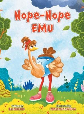 Nope-Nope Emu: A rhyming children’s book about persistence