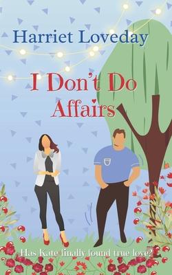 I Don’t Do Affairs