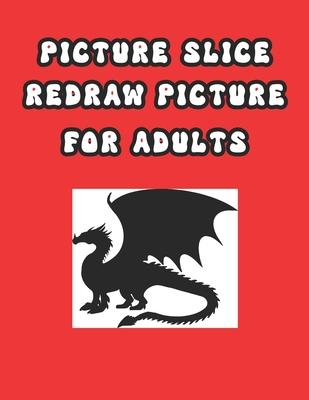 Picture Slice Redraw Picture: for Adults