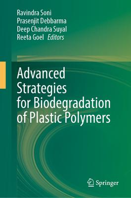 Advanced Strategies for Biodegradation of Plastic Polymers