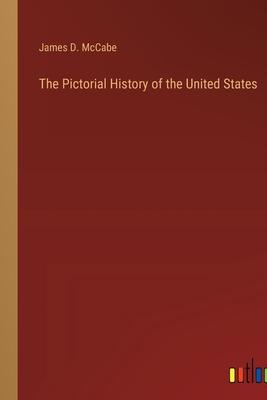 The Pictorial History of the United States