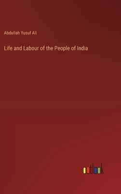 Life and Labour of the People of India