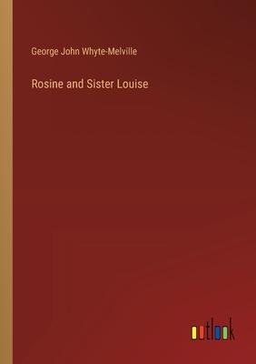 Rosine and Sister Louise