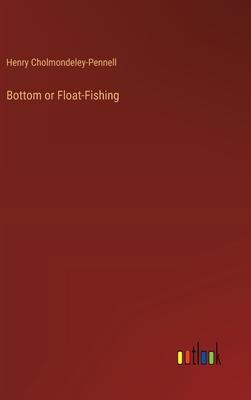 Bottom or Float-Fishing