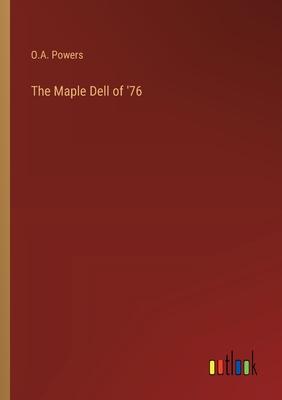 The Maple Dell of ’76
