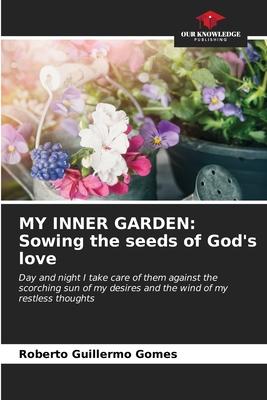 My Inner Garden: Sowing the seeds of God’s love