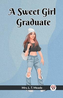 A Sweet Girl Graduate