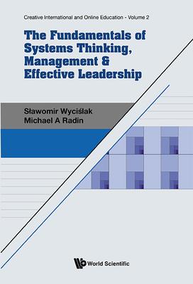 The Fundamentals of Systems Thinking, Management & Effective Leadership