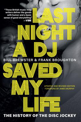 Last Night a DJ Saved My Life: The History of the Disc Jockey