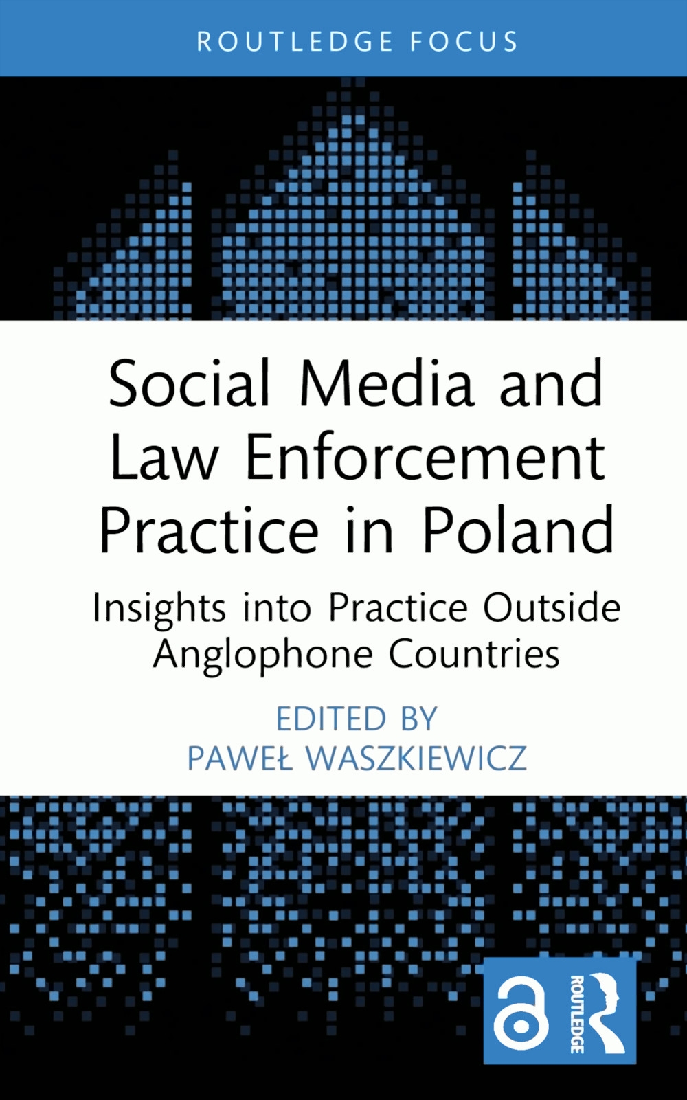 Social Media and Law Enforcement Practice in Poland: Insights Into Practice Outside Anglophone Countries