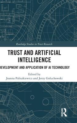 Trust and Artificial Intelligence: Development and Application of AI Technology