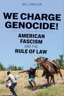 We Charge Genocide!: American Fascism and the Rule of Law