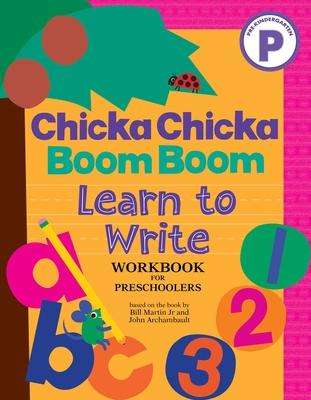 Chicka Chicka Boom Boom Learn to Write Workbook for Preschoolers