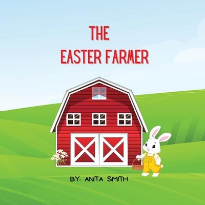 The Easter Farmer