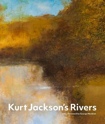 Kurt Jackson’s Rivers