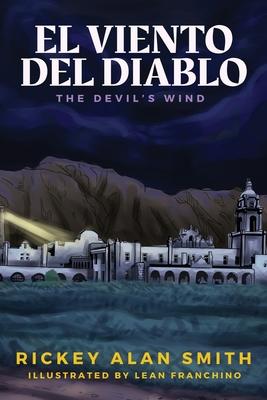 El Viento del Diablo: The Devil’s Wind