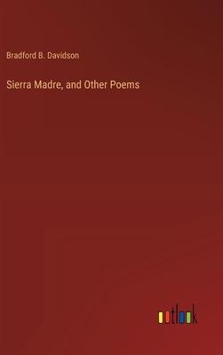 Sierra Madre, and Other Poems