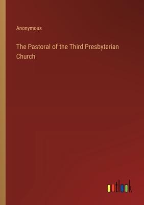 The Pastoral of the Third Presbyterian Church