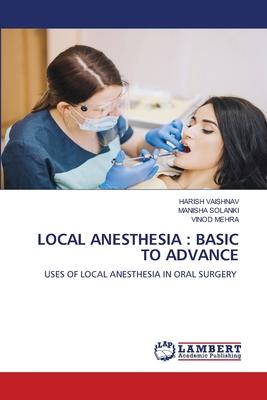 Local Anesthesia: Basic to Advance