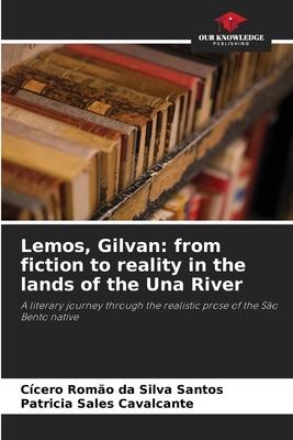 Lemos, Gilvan: from fiction to reality in the lands of the Una River