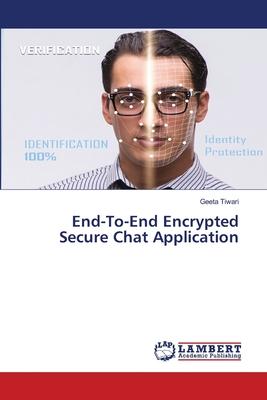 End-To-End Encrypted Secure Chat Application