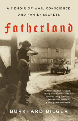 Fatherland: A Memoir of War, Conscience, and Family Secrets