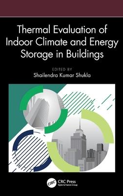 Thermal Evaluation of Indoor Climate and Energy Storage in Buildings