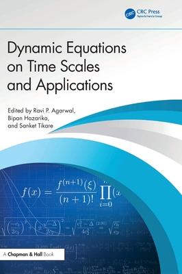 Dynamic Equations on Time Scales and Applications