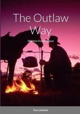 The Outlaw Way: Western Fiction Album