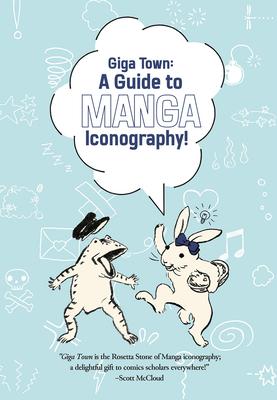 Giga Town: The Guide to Manga Iconography