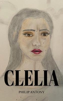 Clelia: When Love Died: A Tale of Sorrows