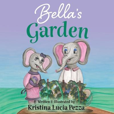 Bella’s Garden: The Bella Lucia Series, Book 8