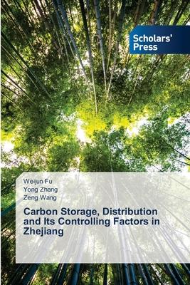 Carbon Storage, Distribution and Its Controlling Factors in Zhejiang