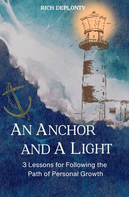 An Anchor and A Light: 3 Lessons for Following the Path of Life