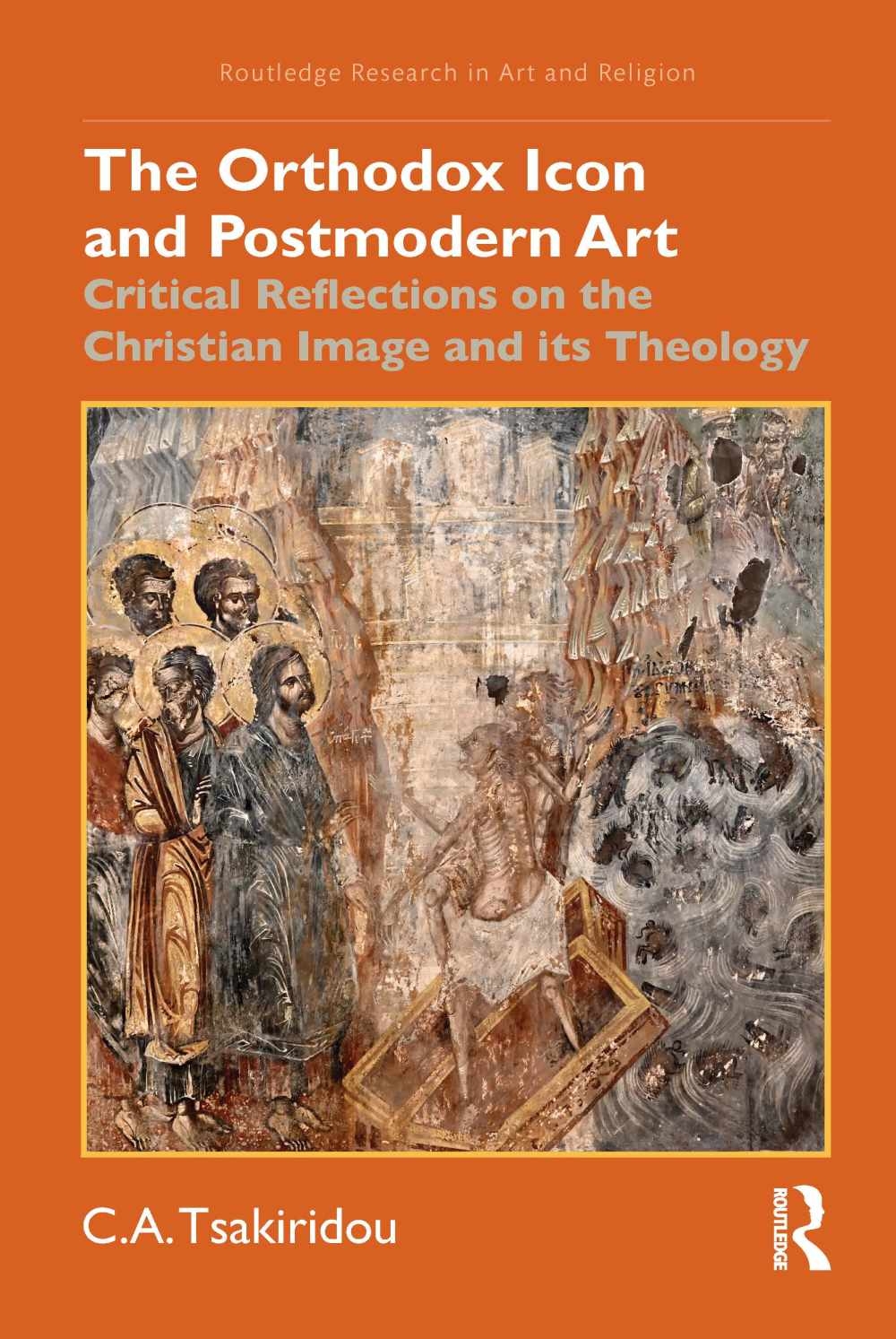 The Orthodox Icon and Postmodern Art: Critical Reflections on the Christian Image and Its Theology