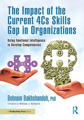 The Impact of the Current 4cs Skills Gap in Organizations: Using Emotional Intelligence to Develop Competencies