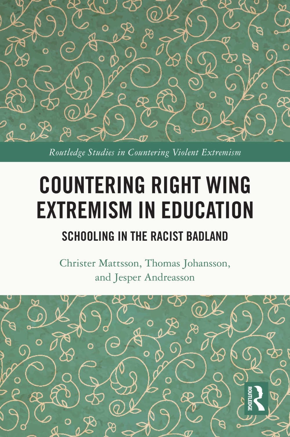 Countering Right Wing Extremism in Education: Schooling in the Racist Badland